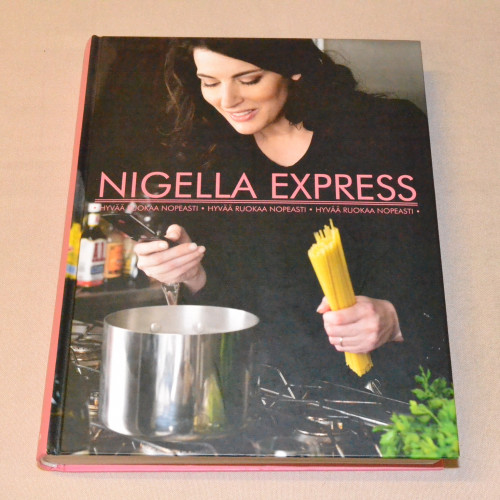 Nigella Express - hyvää ruokaa nopeasti